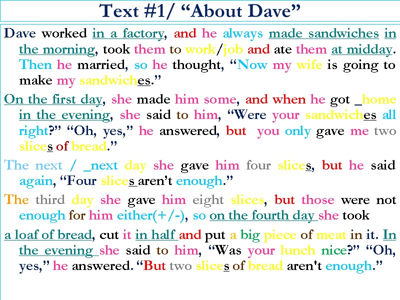 Text #1/ “About Dave”   Dave worked in a factory, and he always